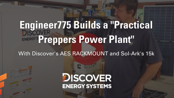 Engineer775 Builds a &quot;Practical Preppers Power Plant&quot; With Discover's AES RACKMOUNT and Sol-Ark 15k